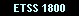 ETSS 1800
