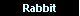 Rabbit