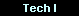 Tech I